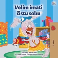  Shelley Admont et  KidKiddos Books - Volim imati čistu sobu - Croatian Bedtime Collection.