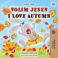  Shelley Admont et  KidKiddos Books - Volim jesen I Love Autumn - Croatian English Bilingual Collection.