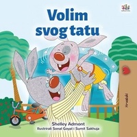  Shelley Admont et  KidKiddos Books - Volim svojeg tatu - Croatian Bedtime Collection.