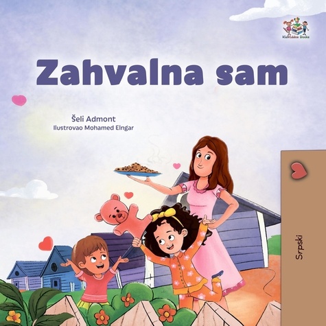  Shelley Admont et  KidKiddos Books - Zahvalna sam - Serbian Bedtime Collection.