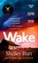WAKE. An extraordinarily powerful debut mystery about a missing persons case, for fans of Jane Harper