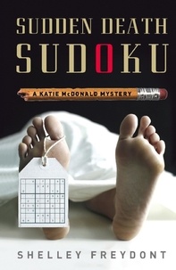Shelley Freydont - Sudden Death Sudoku - A Katie McDonald Mystery.