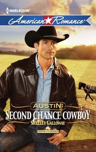 Shelley Galloway - Austin: Second Chance Cowboy.