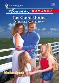 Shelley Galloway - The Good Mother.