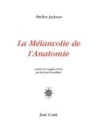 Shelley Jackson - La Mélancolie de l'Anatomie.