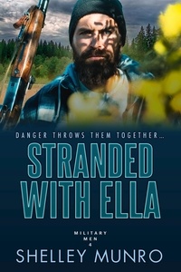  Shelley Munro - Stranded With Ella - Military Men, #4.