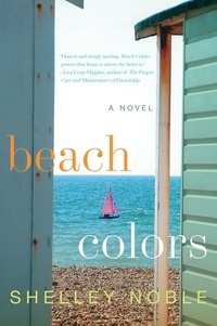 Shelley Noble - Beach Colors - A Novel.