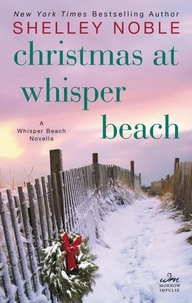 Shelley Noble - Christmas at Whisper Beach - A Whisper Beach Novella.
