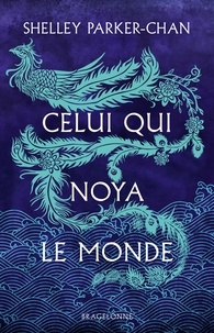 Télécharger des livres isbn Celui qui noya le monde in French MOBI PDB par Shelley Parker-Chan, Louise Malagoli 9791028118990