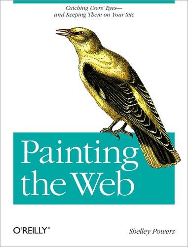 Shelley Powers - Painting the Web - Catching the user's eyes - and keeping them on your site.