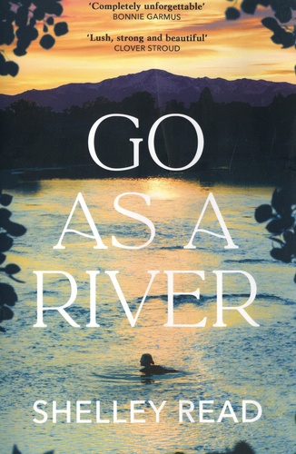 Shelley Read - Go as a river.