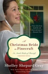 Shelley Shepard Gray - A Christmas Bride in Pinecraft - An Amish Brides Novel.