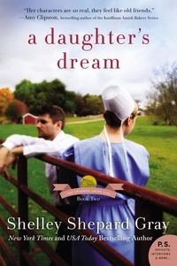 Shelley Shepard Gray - A Daughter's Dream - The Charmed Amish Life, Book Two.