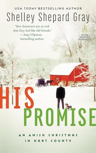 Shelley Shepard Gray - His Promise - An Amish Christmas in Hart County.