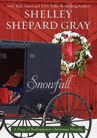 Shelley Shepard Gray - Snowfall - A Days of Redemption Christmas Novella.