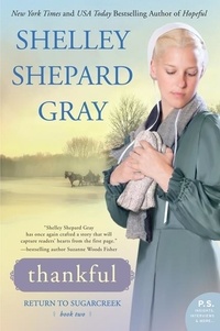 Shelley Shepard Gray - Thankful - Return to Sugarcreek, Book Two.