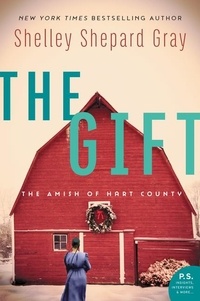 Shelley Shepard Gray - The Gift - The Amish of Hart County.