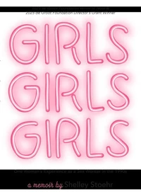 Girls Girls Girls: One Woman's Experience as a Sex Worker in the 1990s