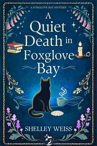 A Quiet Death in Foxglove Bay