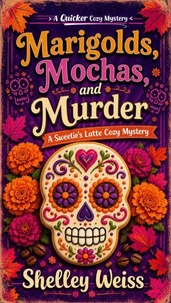 Marigolds, Mochas, and Murder