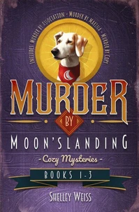 Moon's Landing Cozy Mysteries Books 1-3