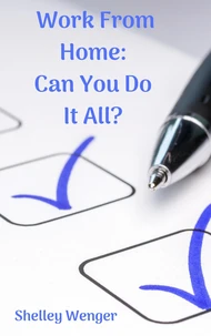 Work From Home: Can You Do It All?