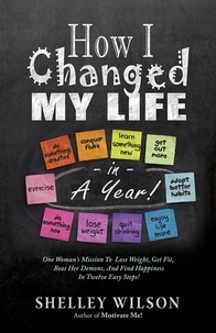 Shelley Wilson - How I Changed My Life in a Year!.