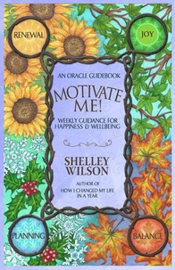 Motivate Me! Weekly Guidance for Happiness &amp; Wellbeing
