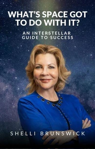 What’s Space Got to Do With It?: An Interstellar Guide to Success
