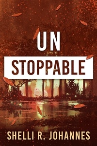  Shelli R. Johannes - Unstoppable - The Nature of Grace, #3.