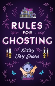 Shelly Jay Shore - Rules for Ghosting.