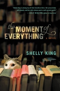 Shelly King - The Moment of Everything.