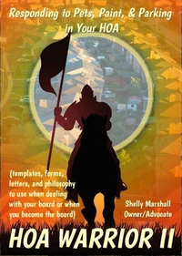 HOA Warrior II Responding to Pets, Paint, &amp;  Parking in Your HOA