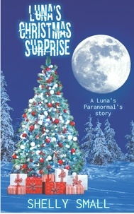  Shelly Small - Luna's Christmas Surprise - Luna's Paranormals, #3.