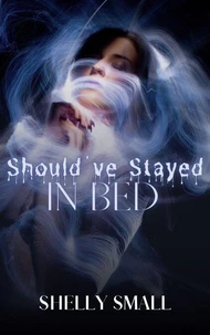Should've Stayed in Bed