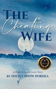 The Cheating Wife: A Modern Scarlet Letter Story