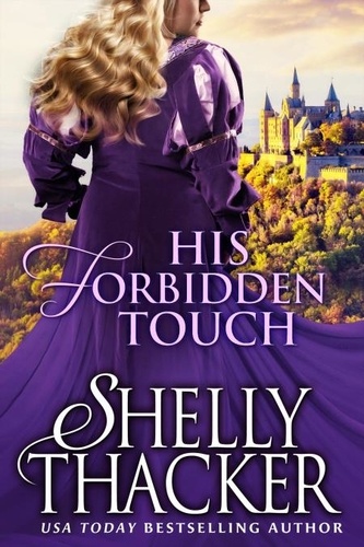  Shelly Thacker - His Forbidden Touch - Stolen Brides Series, #3.