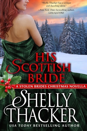  Shelly Thacker - His Scottish Bride - Stolen Brides Series, #5.