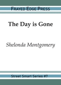  Shelonda Montgomery - The Day Is Gone - Street Smart, #7.