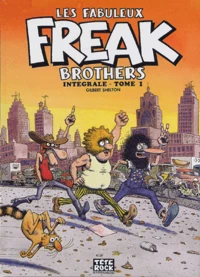 Les Fabuleux Freak Brothers Tome 1