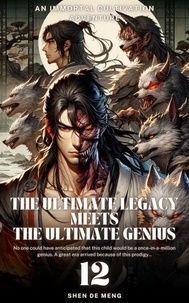 Meilleures ventes de livres pdf téléchargement gratuit The Ultimate Legacy Meets the Ultimate Genius - The Ultimate Legacy Meets the Ultimate Genius, #12 9798230281283 RTF (Litterature Francaise) par Shen De Meng
