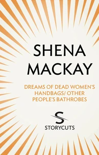 Dreams of Dead Women's Handbags / Other People's Bathrobes (Storycuts)