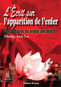 Sheng-yen Lu - L'écrit sur l'apparition de l'enfer - Des histoires du séjour des morts.
