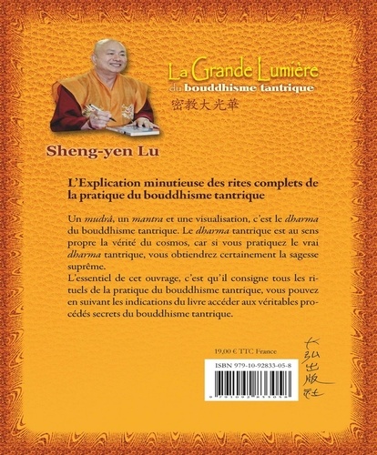La grande lumière du bouddhisme tantrique. L'Explication minutieuse des rites complets de la pratique du bouddhisme tantrique