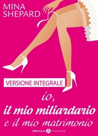 Io, il mio miliardario e il mio matrimonio