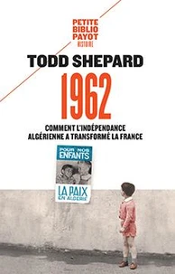 1962 Comment l'indépendance algérienne a transformé la France