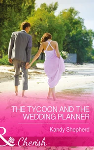 The Tycoon and the Wedding Planner