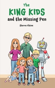  Sheree Elaine - The King Kids and the Missing Pen - The King Kids, #1.