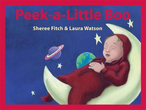 Sheree Fitch et Laura Watson - Peek a Little Boo.