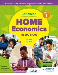 Shereen Davy-Stubbs et Keisha Went - Caribbean Home Economics in Action Book 1 Fourth Edition - A complete health &amp; family management course for the Caribbean.